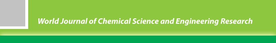 World Journal of Chemical Science and Engineering Research